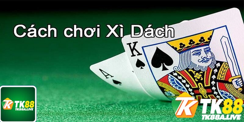 Hiểu rõ các luật tham gia là cách chơi xì dách bất bại