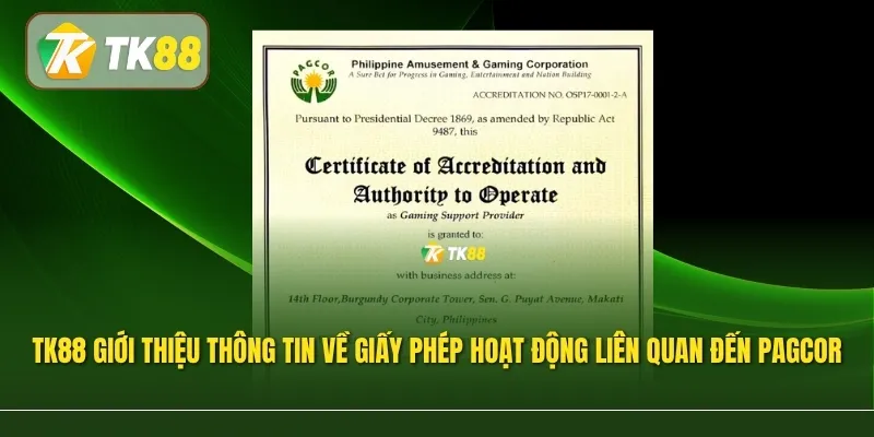 TK88 giới thiệu thông tin về giấy phép hoạt động liên quan đến PAGCOR