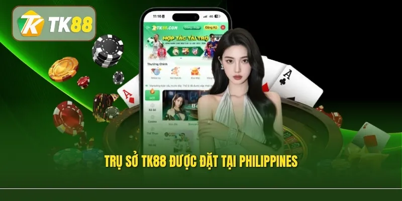 Trụ sở TK88 được đặt tại Philippines